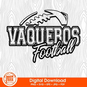 Vaqueros Football School Spirit Digital Download | Football Team Pride Logo | PNG, SVG, JPEG, eps, pdf