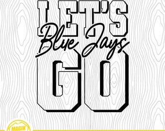 ¡Vamos Blue Jays! / Espíritu escolar / Descarga digital / Orgullo de mascota escolar / Fanático de los deportes de equipo / PNG, SVG, EPS, pdf, jpeg