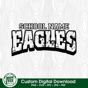 Eagles School Spirit Mascot | Personalize With School Name | Digital Download | PNG, SVG, JPG, pdf, eps