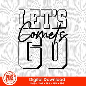 ¡Vamos Cometas! / Espíritu Escolar / Descarga Digital / Orgullo de Mascota Escolar / Fanático de los Deportes de Equipo / PNG, SVG, EPS, PDF, JPEG