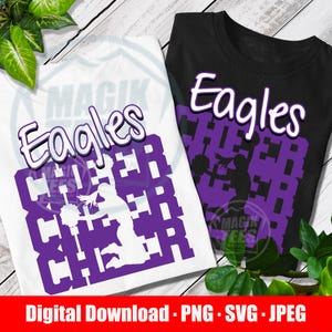 May include: Two t-shirts, one white and one black, featuring a purple design. The design includes the word "Eagles" in a stylized font above the word "CHEER" repeated multiple times, and a cheerleader silhouette. The bottom of the image reads "Digital Download - PNG - SVG - JPEG".