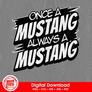 Once A Mustang Always A Mustang | School Spirit Digital Download | Mascot Pride Logo | PNG, SVG, JPEG, eps, pdf