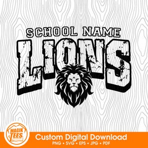 Lions School Spirit Mascot | Personalize With School Name | Digital Download | PNG, SVG, JPEG, eps, pdf
