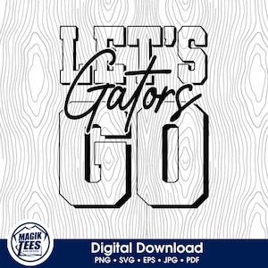 ¡Vamos Gators! / Espíritu escolar / Descarga digital / Orgullo de mascota escolar / Fanático de los deportes de equipo / PNG, SVG, JPEG, eps, pdf