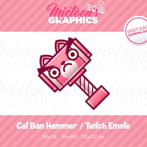 Twitch Pink Cat Ban Hammer / Emote / Streamer Graphics / Kawaii / Aesthetic