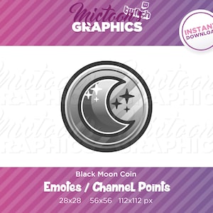 May include: A silver coin with a crescent moon and stars design. The coin is labeled "Black Moon Coin" and is available in three sizes: 28x28 pixels, 56x56 pixels, and 112x112 pixels. The coin is designed for use as an emote or channel point reward.
