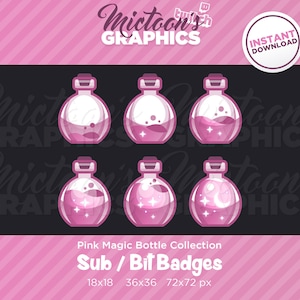May include: Six pink glass bottles with a swirling liquid inside. Each bottle has a different design, including stars and a crescent moon. The bottles are labeled "Pink Magic Bottle Collection" and "Sub / Bit Badges". The text also includes the sizes of the badges: 18x18, 36x36, and 72x72 pixels.