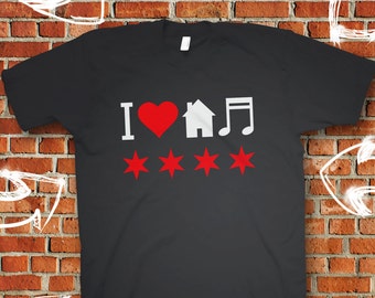 I Love House Music, Chicago, Graphic Tee, T-Shirt, Dance Music, Electronic Dance Music, EDM, Festival Apparel. Fully Custom