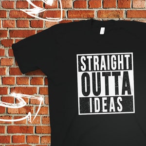 Straight Outta Ideas, meme de Compton, remera estampada, remera de NWA, obra de arte original. Color personalizado disponible.