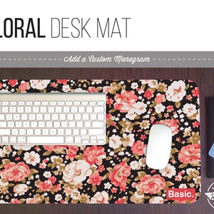 Floral Print Desk Mat w/ Custom Monogram - 2 Sizes - High Quality Digital Print, Dye Sublimation - Hand Washable