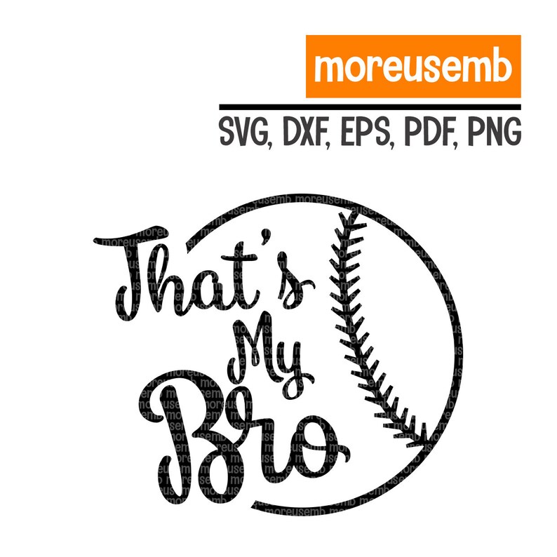 Download Sculpting Forming That S My Bro Svg Files For Cricut Baseball Svg Dxf Baseball Shirt Baseball Mom Svg Pdf Eps Svg File Sale Silhouette Png Craft Supplies Tools