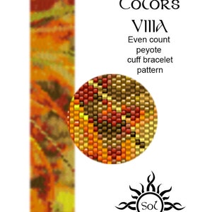 May include: A beaded bracelet pattern called "Autumn Colors Villa" with an even count peyote stitch. The pattern is shown in a close-up of the beads and a full-length image of the finished bracelet. The bracelet is made with orange, yellow, brown, and red beads.