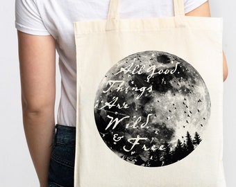 All Good Things are Wild & Free Canvas Tote bag