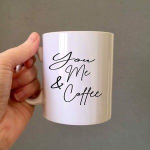 You me & coffee - printed ceramic mug | Gift for coffee lover
