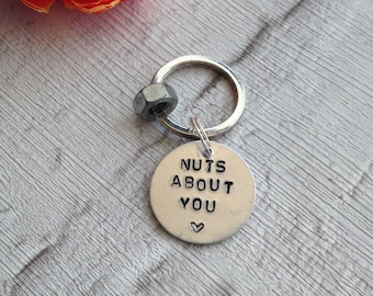 Nuts about you / hand stamped metal keyring / Father's Day / valentines keychain