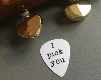 Guitar Pick- I Pick You- Personalised Plectrum - Music instrument gift