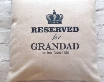 Reserved for.... Grandad - Grandma - Nanna - Papa - Mum - Dad - personalised cushion - Mothers day gift