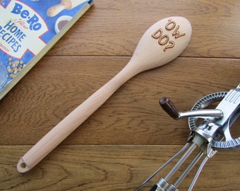 Ow Do - Wooden spoon - Yorkshire Slang - laser engraved personalised - mother's day