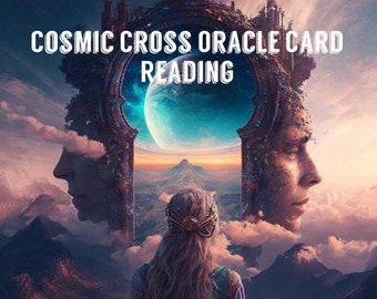 Cosmic Cross Oracle Card Reading