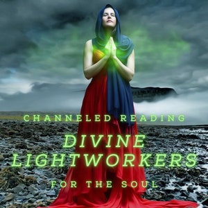 Channeled Messages From The Divine Lightworkers