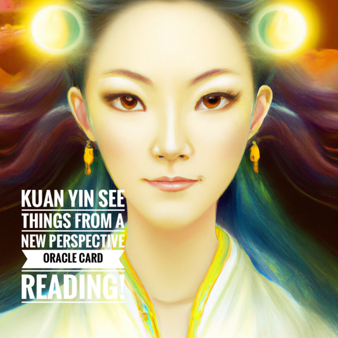 Kuan Yin See Things From A New Perspective Oracle Card Reading Etsy