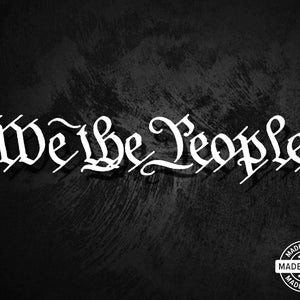 We The People Vinyl Die Cut Decal Sticker