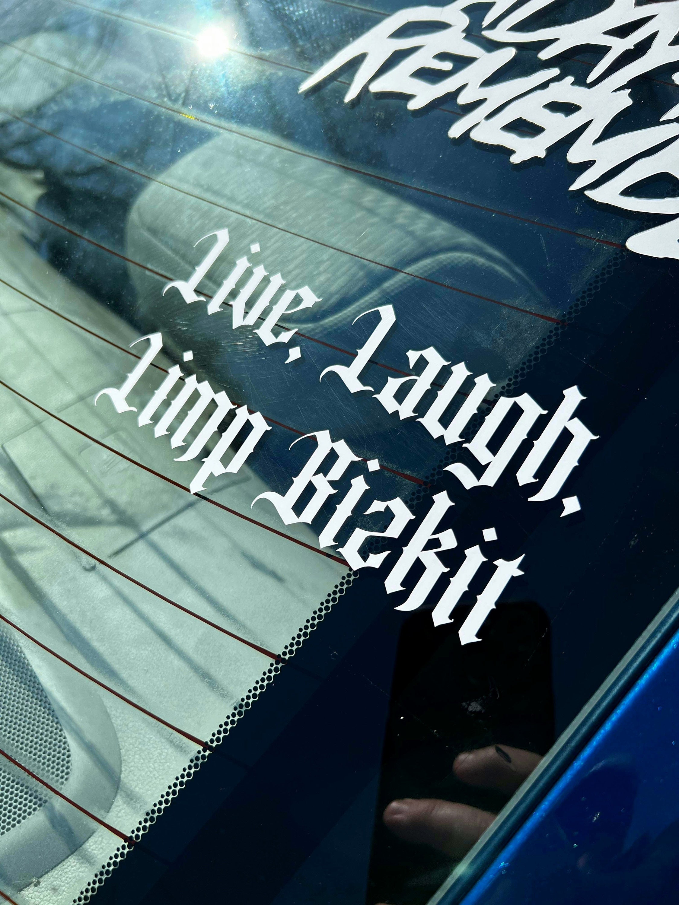 Live Laugh Limp Sticker/decal for Car, Bizkit Lover Car Accessory