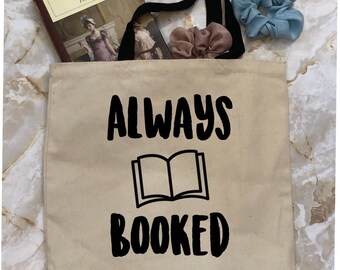 Always Booked Tote Bag, Canvas Tote Bag, Book Lover Gift, Gifts for Readers, Book Lover Tote Bag, Library Bag, Reusable Bag, Cute Book Bag