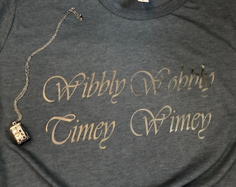 Wibbly Wobbly Timey Wimey Shirt/ Cute Women's Shirt/ Women's Shirt/ Doctor Who/ Short Sleeve Tee/ Unisex Tee/ Whovian Gift/ Funny Quote Tee