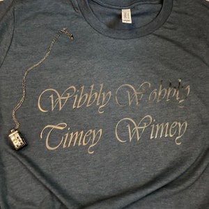 Wibbly Wobbly Timey Wimey Shirt/ Cute Women's Shirt/ Women's Shirt/ Doctor Who/ Short Sleeve Tee/ Unisex Tee/ Whovian Gift/ Funny Quote Tee