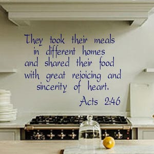 They took their meals... Acts 2:46, wall decal, wall art, kitchen decor, scriptures