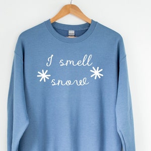 I smell snow Crewneck Sweatshirt, Lorelei Crew, I Smell Snow Unisex t-shirt, Cute Gift Ideas, Winter Lovers