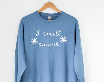 I smell snow Crewneck Sweatshirt, Gilmore Girls Gift, Lorelei Gilmore Crew, I Smell Snow Unisex t-shirt, Cute Gift Ideas, Winter Lovers