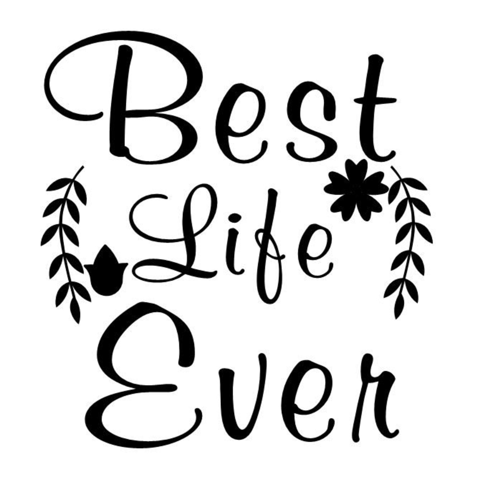 Best Life Ever Floral Decal Mug Decal Vinyl Sticker Pioneer Etsy