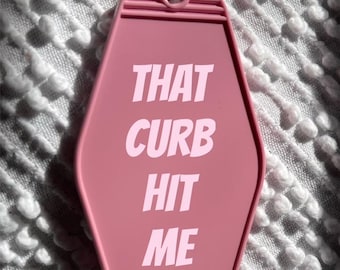 That curb hit me, Retro Motel Keychains, Funny Keychains, Key Accessories, Bad Driver Funny Gifts, New Driver Gifts