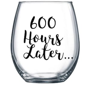Pioneer Gifts, JW Gifts, Wine Glass Decal, 2025 Pioneer School Gifts, Vinyl Sticker 600 hours later, Pioneer School mug decal, VinylSticker