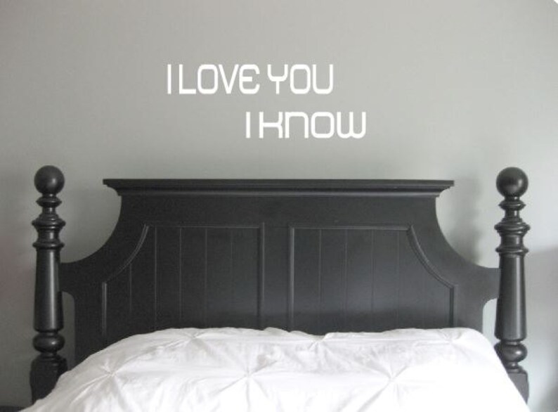 I Love You, I Know Star Wars wall decal Han Solo and Leia quotes Star Wars Home Decor Bedroom Decor Couples Gifts Nerdy Wedding Gift image 3