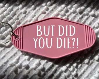 But did you die?!, Retro Motel Keychains, cute keychains, Funny Keychains, Key Accessories, Bad Driver Funny Gifts, New Driver Fun Gifts