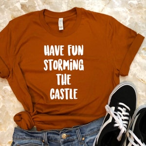 Princess Bride Shirt, Have Fun Storming The Castle, Movie Inspired T-shirt, Princess Bride, Geeky T-Shirt for Men and Women, Funny Tee