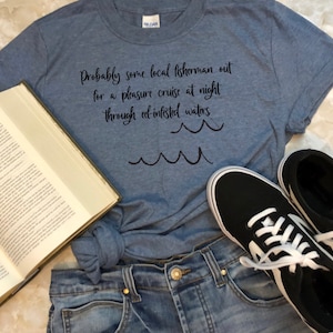 Probably some local fisherman... Unisex T-shirts, Geeky T-shirts for Men and Women, Funny Tees