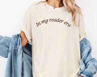 In my reader era Shirt / Book Lovers Gift/ Reader Gift /Reader's Quote Unisex Comfort Colors Tee