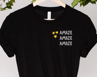 Amaze Amaze Amaze t-shirt, Geeky T-Shirt, Unisex Sci-fi Tee, Space Lovers