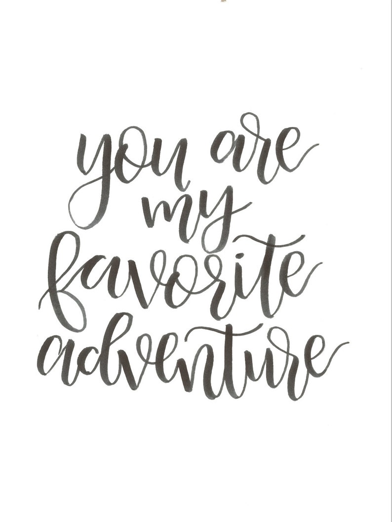 You Are My Favorite Adventure Handlettered PRINT // Adventure Painting