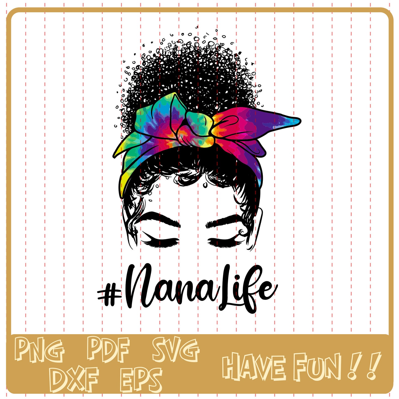 Free Free Nana Life Svg 639 SVG PNG EPS DXF File