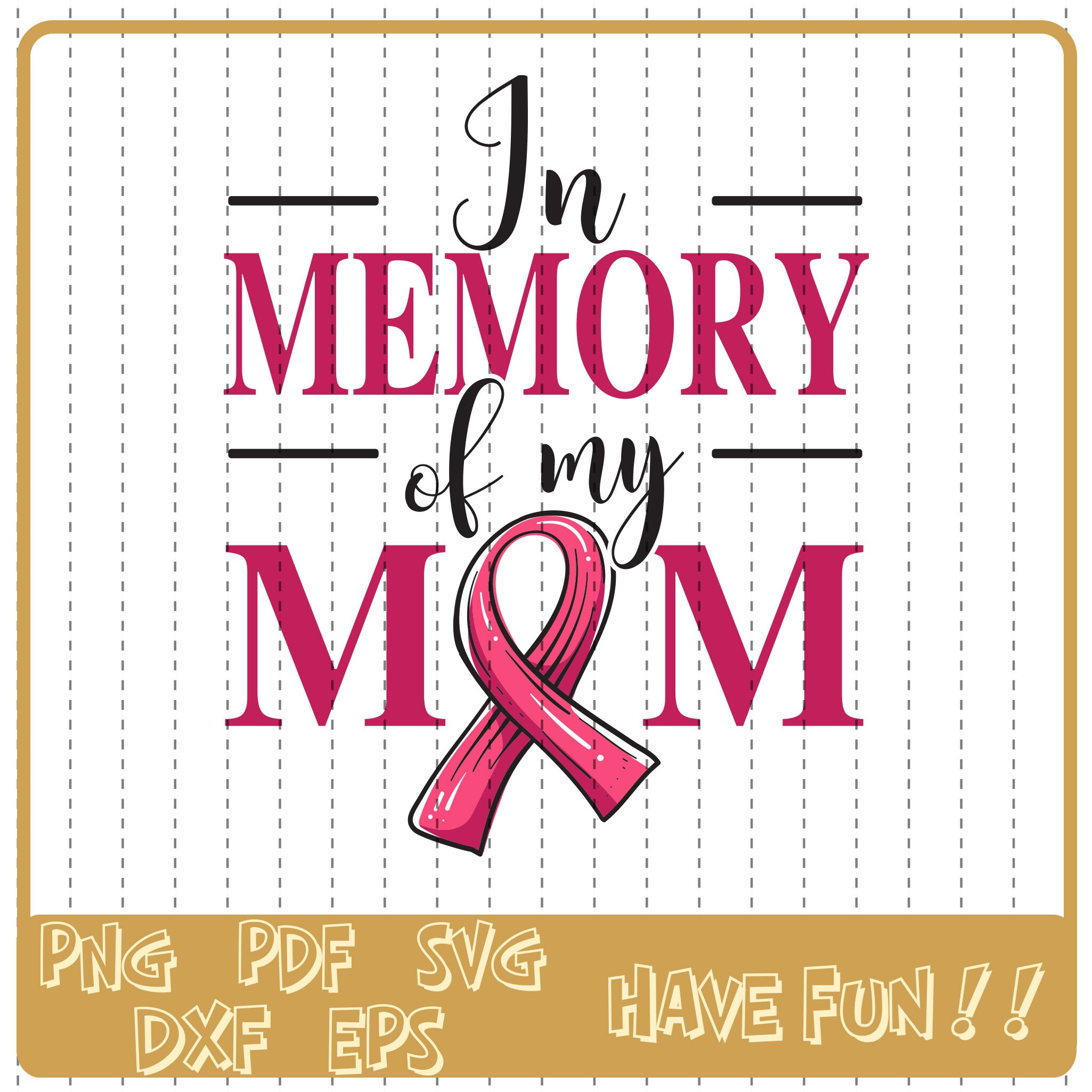 In Memory of My Mom SVG Breast Cancer Awareness SVG Pink | Etsy