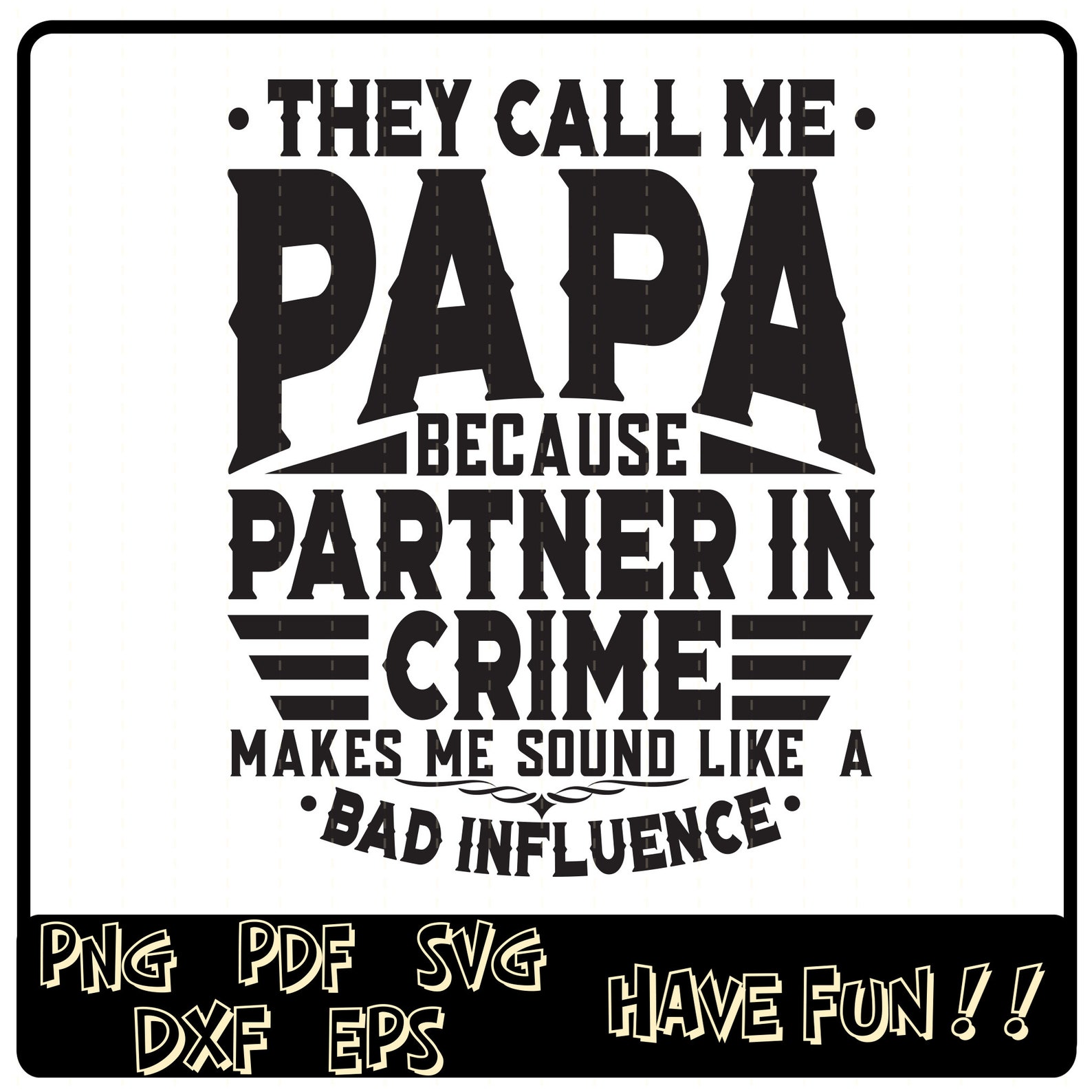 Free Free Papa Partner In Crime Svg 59 SVG PNG EPS DXF File