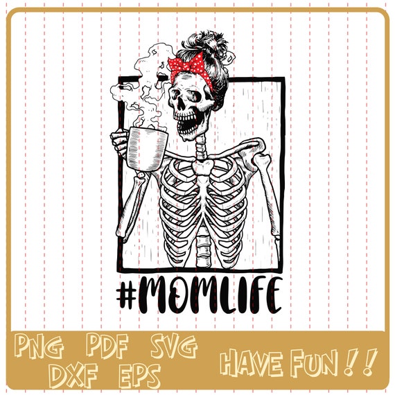 Download Mom Life With Bandana Svg Skeleton Mom Svg Skeleton Coffee Etsy