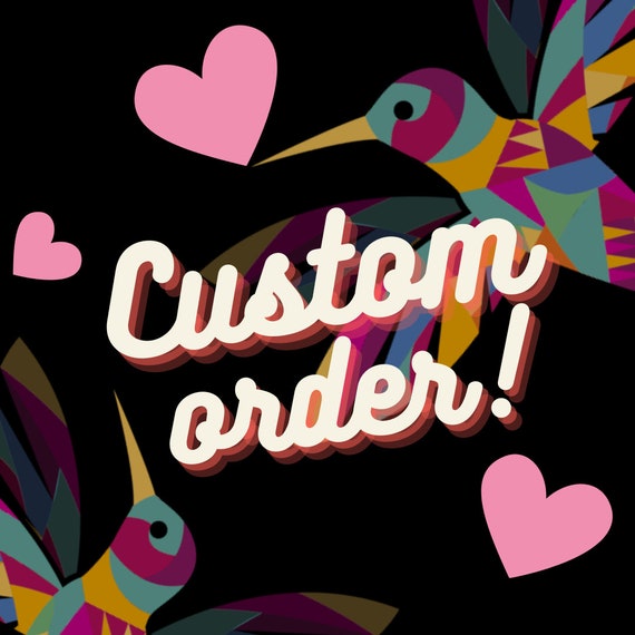 Custom Order