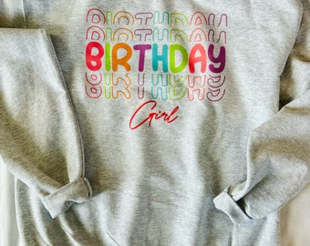 Birthday Girl Sweatshirt or Comfort Tee: Birthday Gift for Her