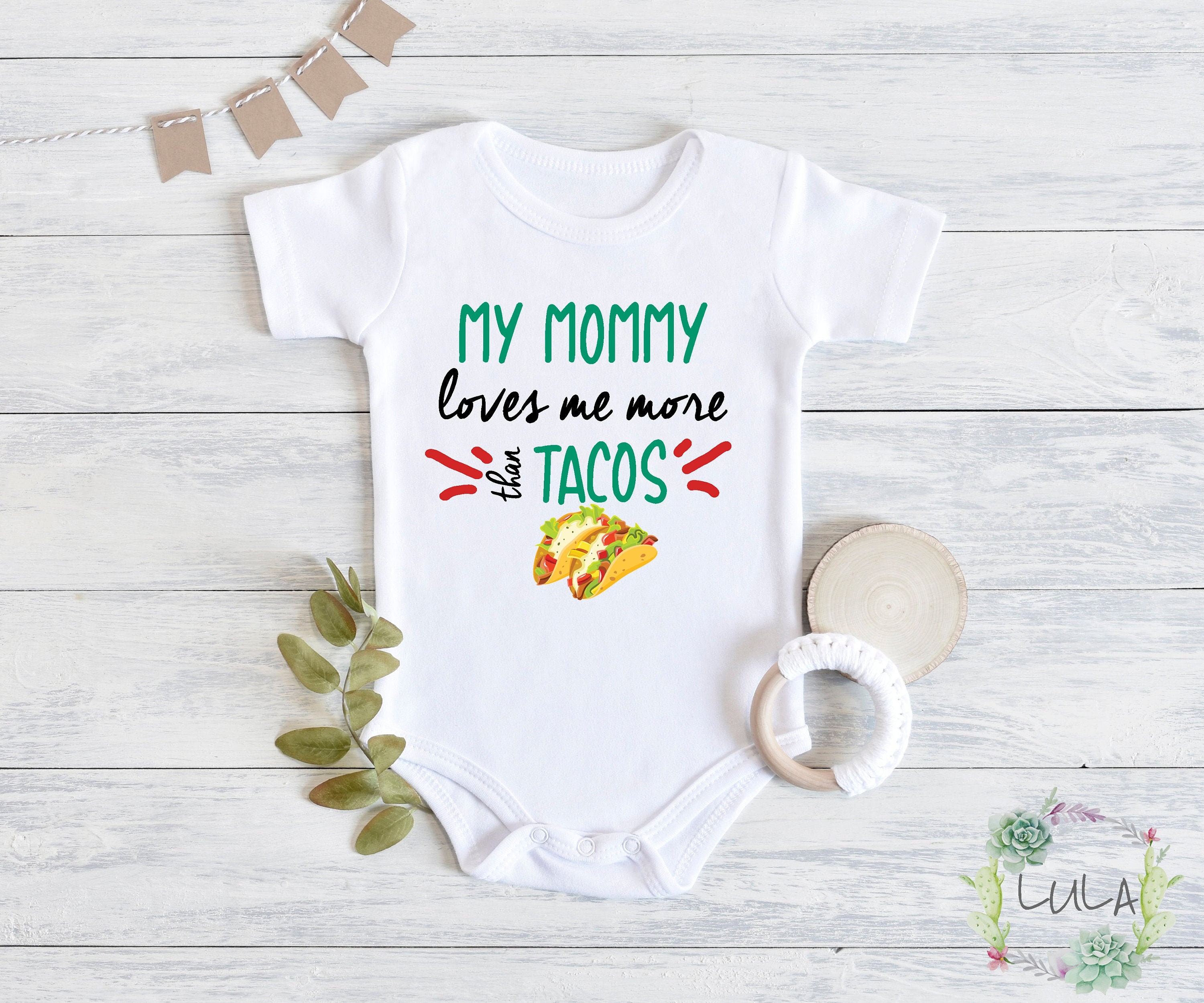 Mommy Tacos Baby Clothes My Mommy Loves Me More than Tacos Etsy